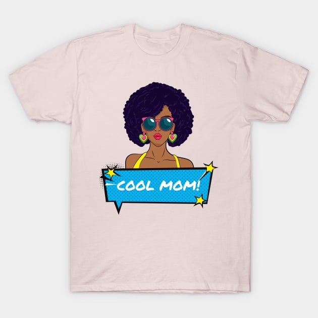 Cool Mom! T-Shirt by Saltlightbox Apparel